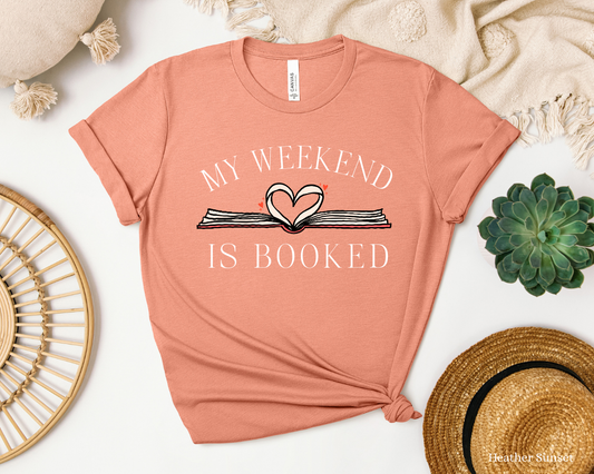 My Weekend Is Booked Tee | Book Lovers | Booktrovert | Rather be Reading