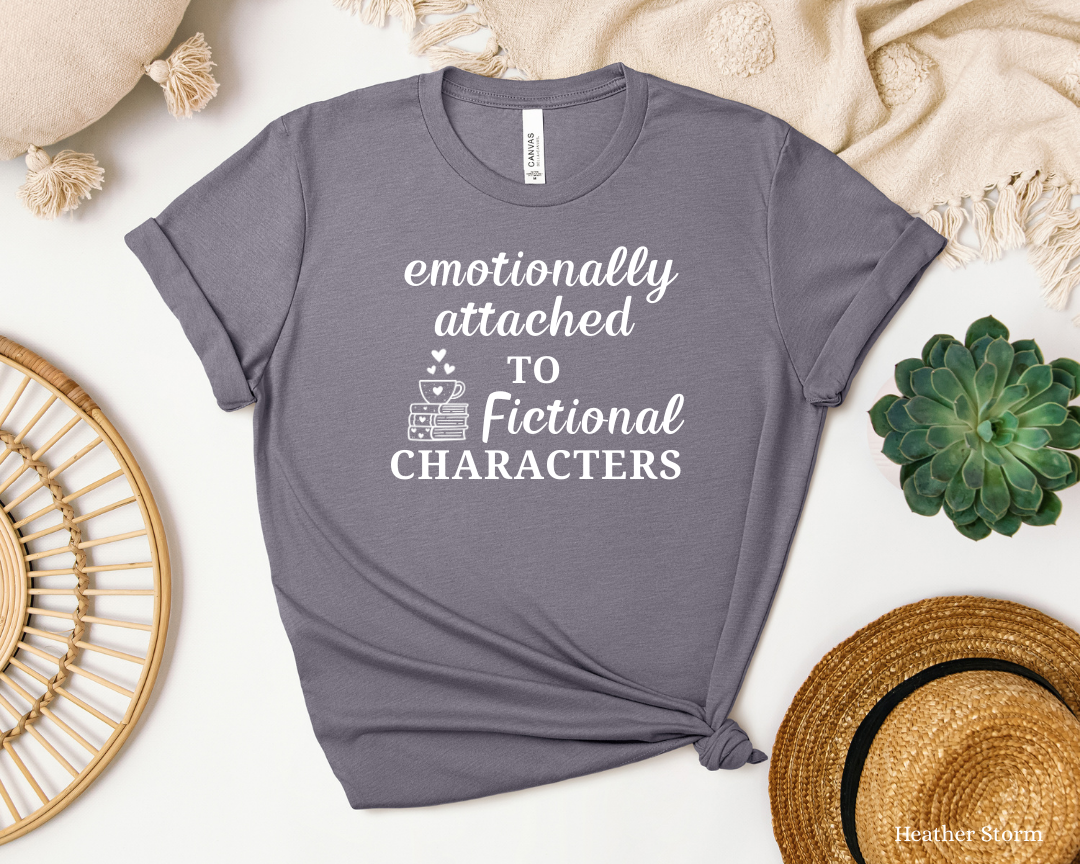 Emotionally attached to Fictional Characters Tee | Book Lover Shirt, Library Bookworm