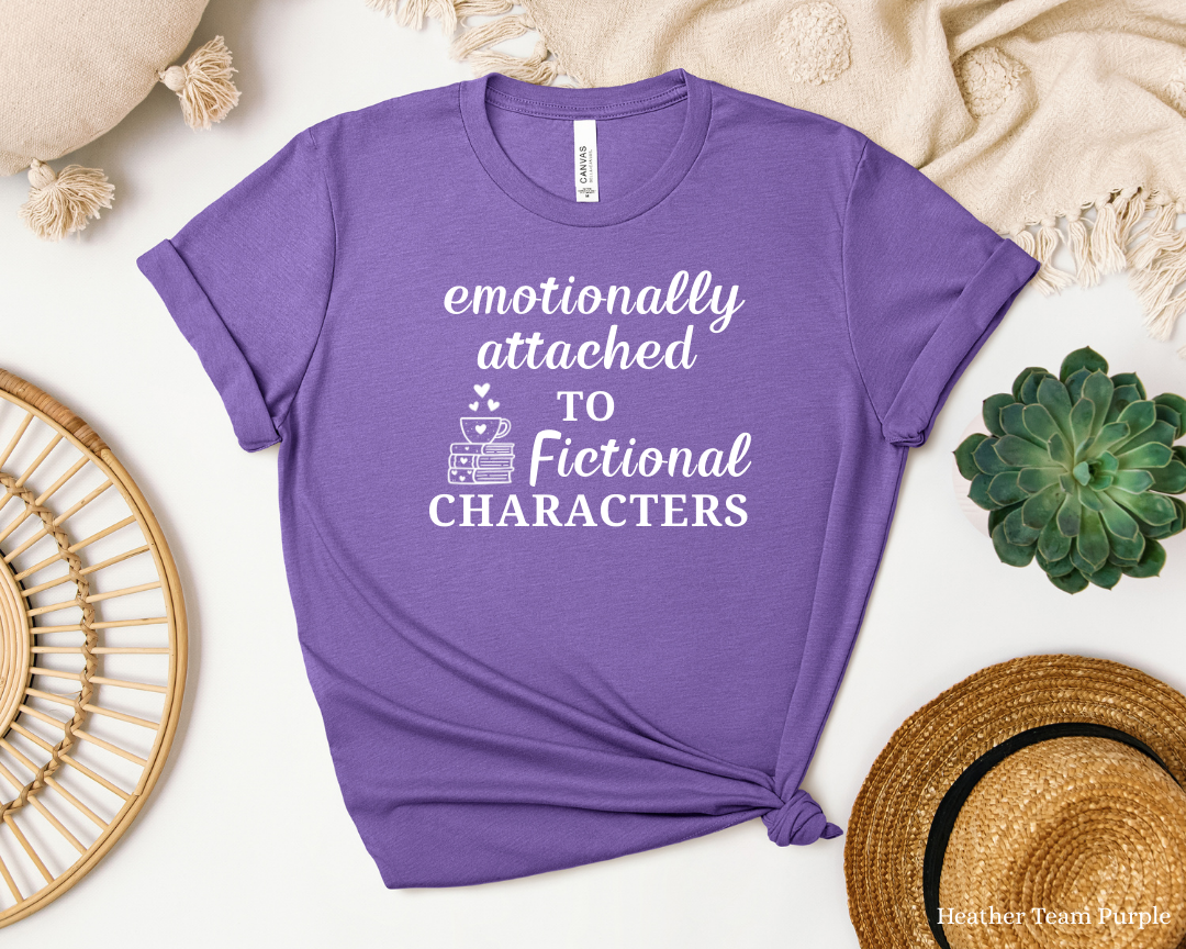 Emotionally attached to Fictional Characters Tee | Book Lover Shirt, Library Bookworm