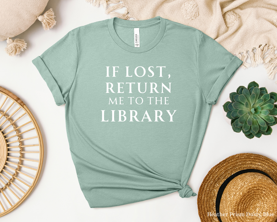 If Lost Return me to the Library Tee | Book Lover Shirt, Library Bookworm