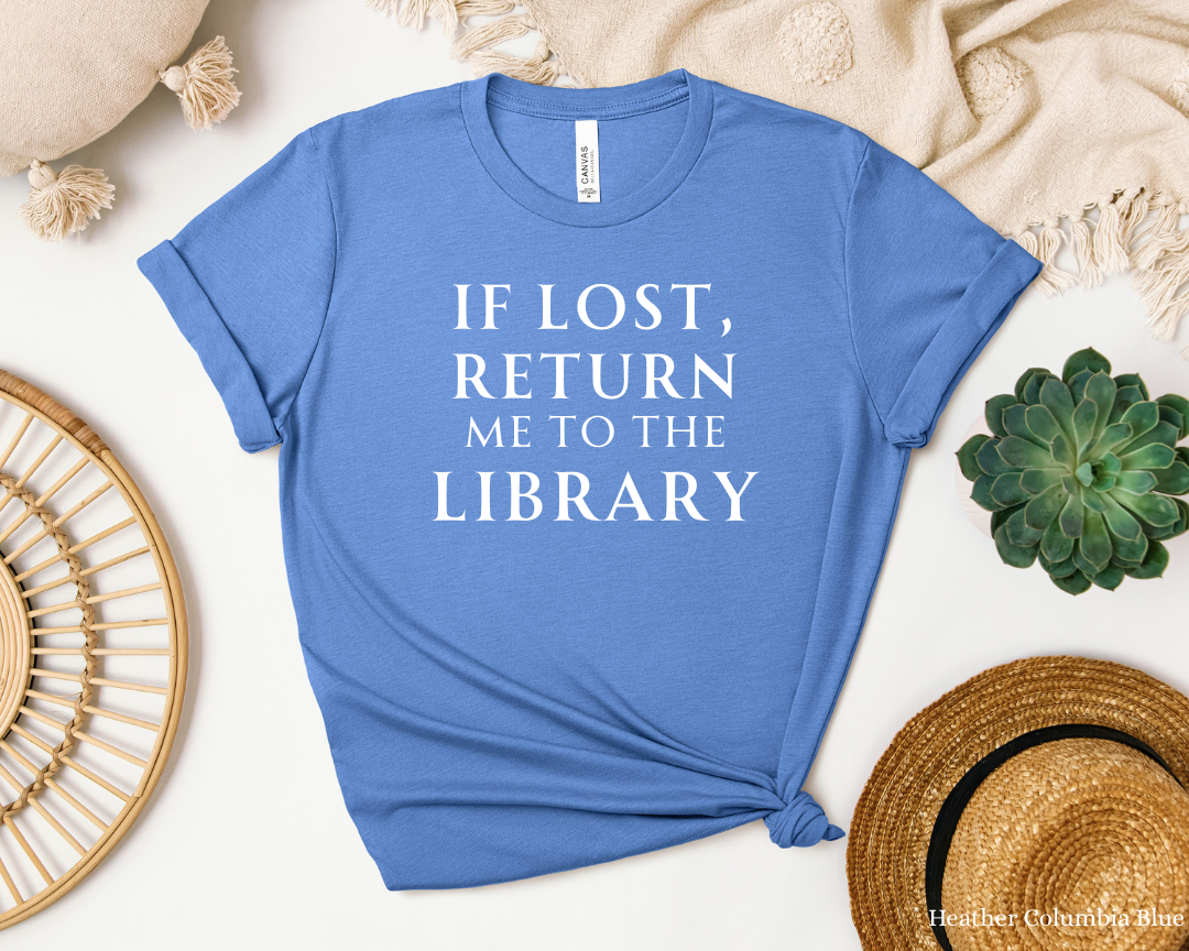 If Lost Return me to the Library Tee | Book Lover Shirt, Library Bookworm