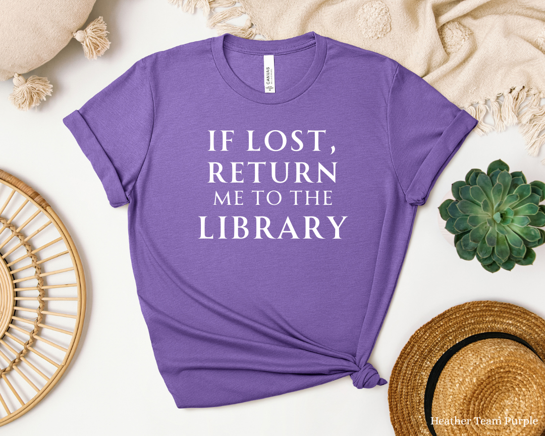 If Lost Return me to the Library Tee | Book Lover Shirt, Library Bookworm