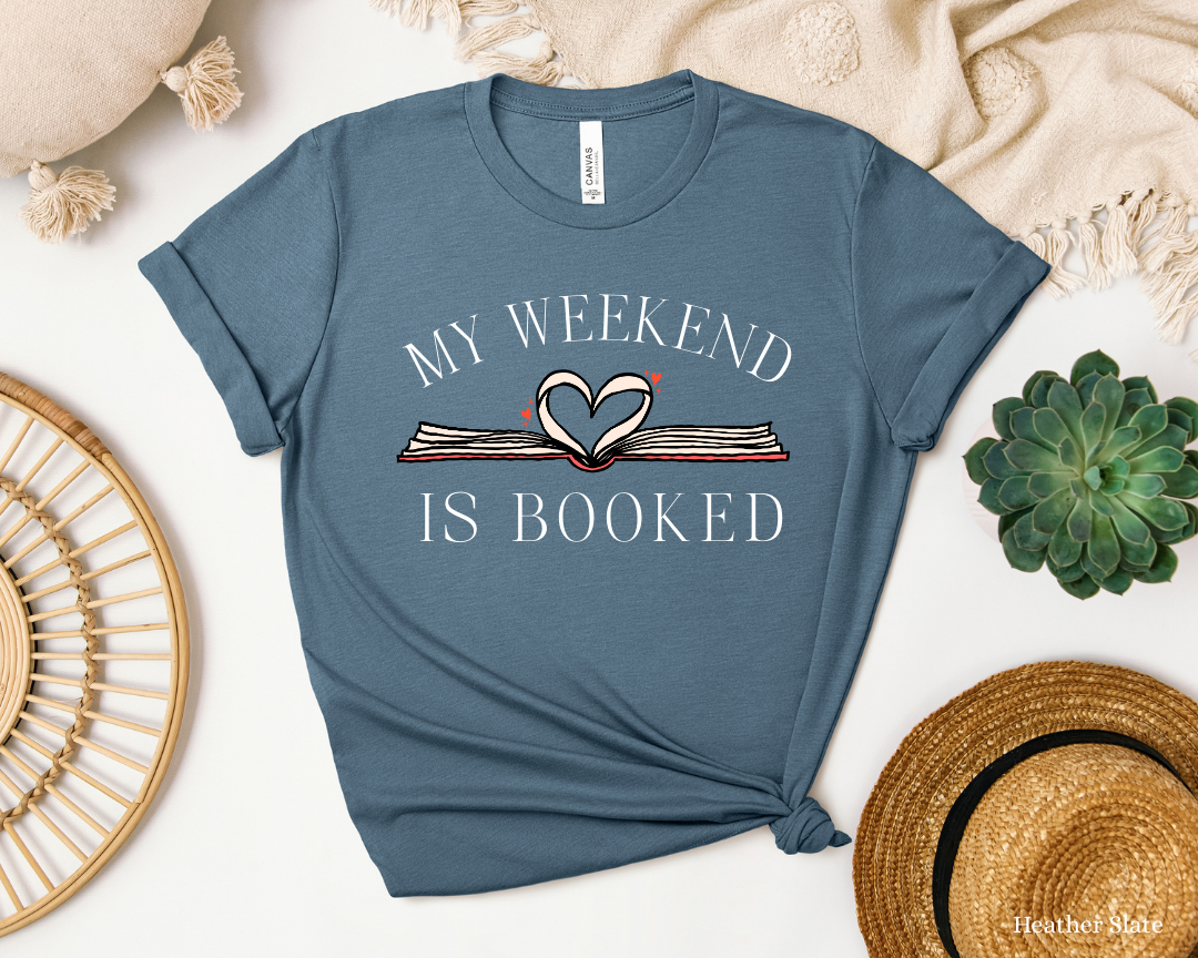 My Weekend Is Booked Tee | Book Lovers | Booktrovert | Rather be Reading
