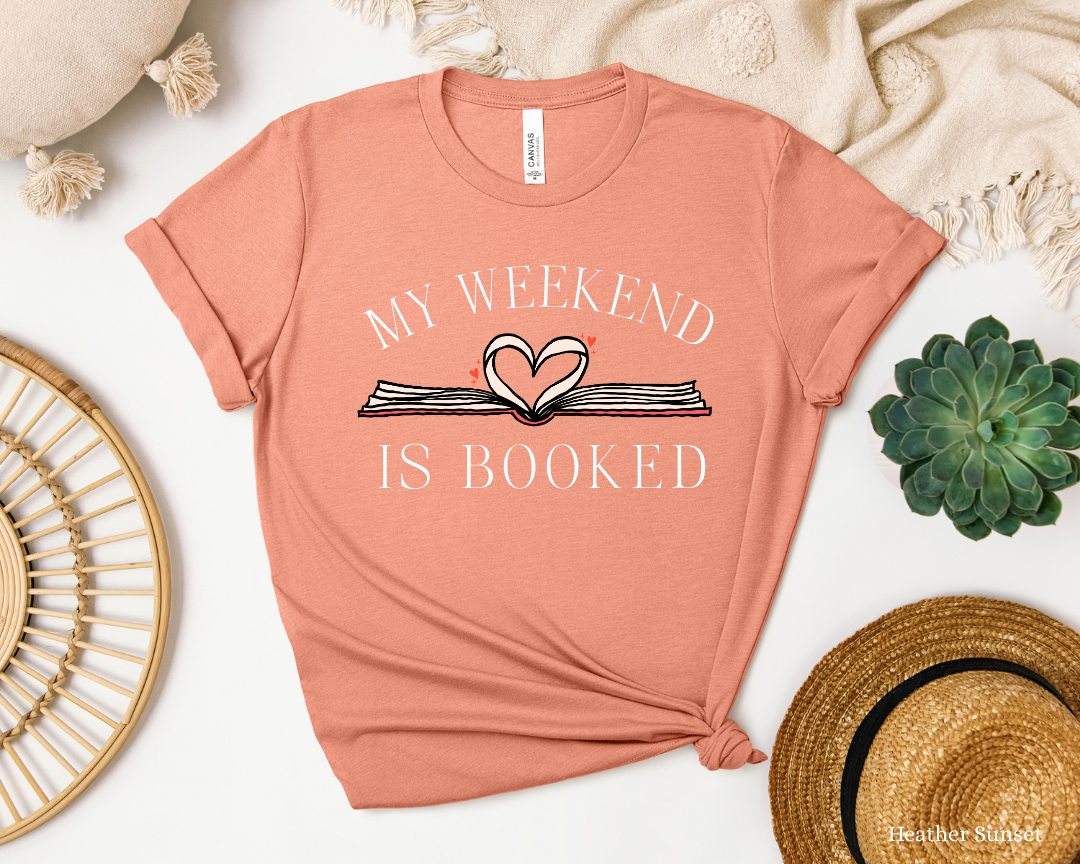 My Weekend Is Booked Tee | Book Lovers | Booktrovert | Rather be Reading
